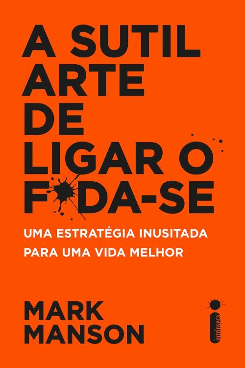 Capa do livro A Sutil Arte De Ligar O Foda-se