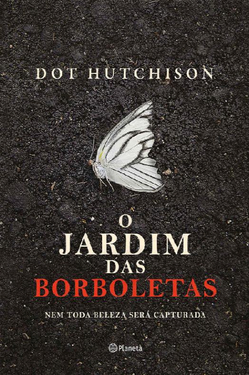 Capa do livro O Jardim das Borboletas - Dot  Hutchison