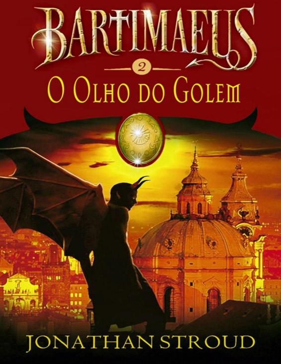 O Olho do Golem - Jonathan Stroud