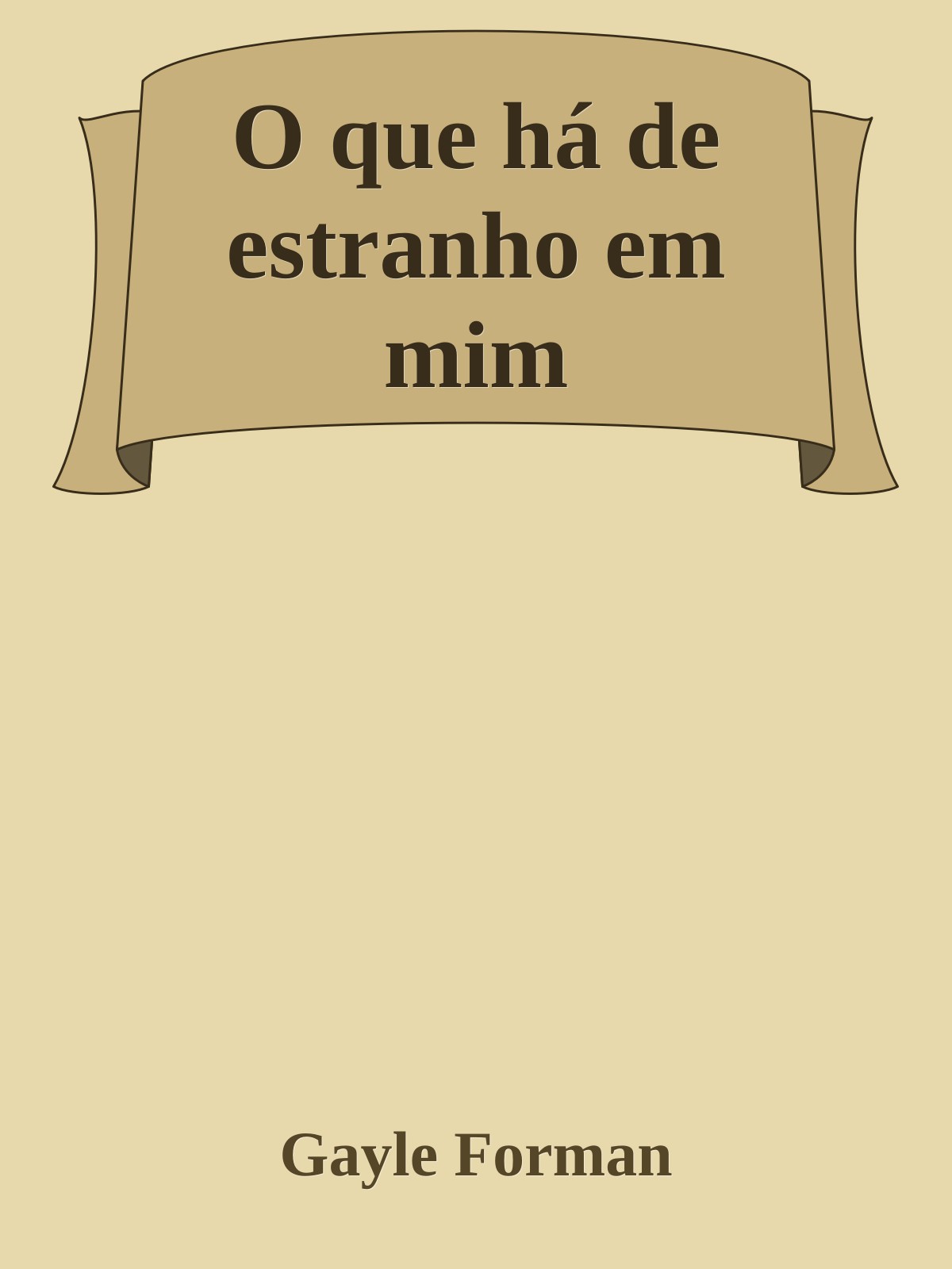 O que Há de Estranho em Mim